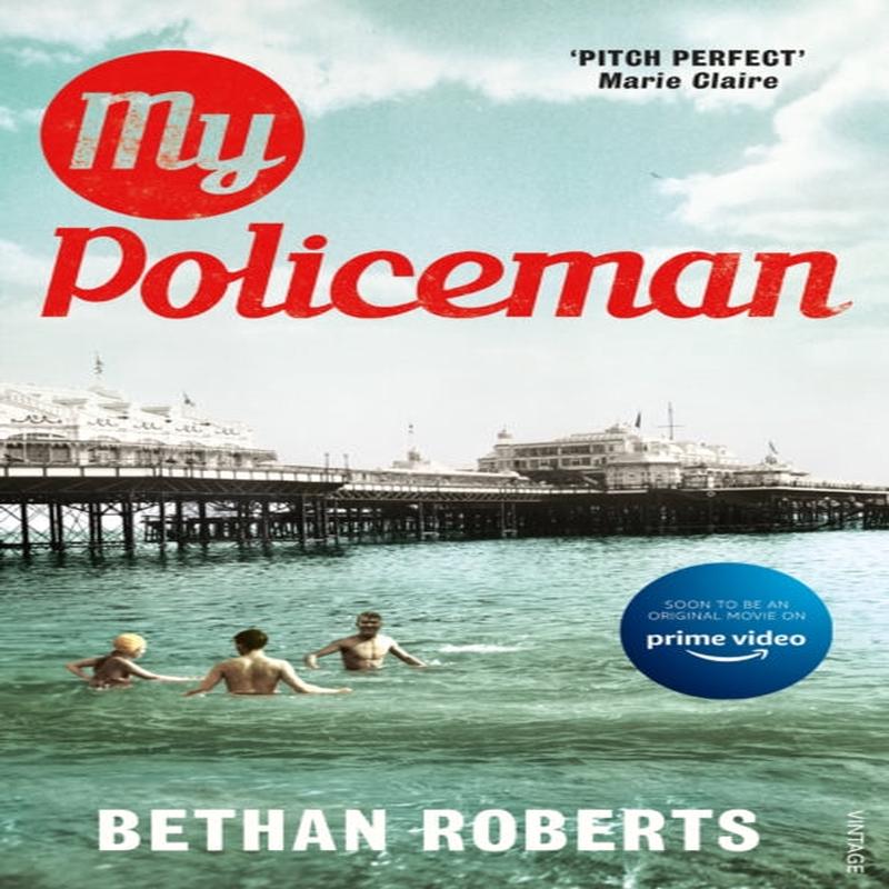My Policeman : Soon to be a film starring Harry Styles and Emma Corrin by Roberts, Bethan