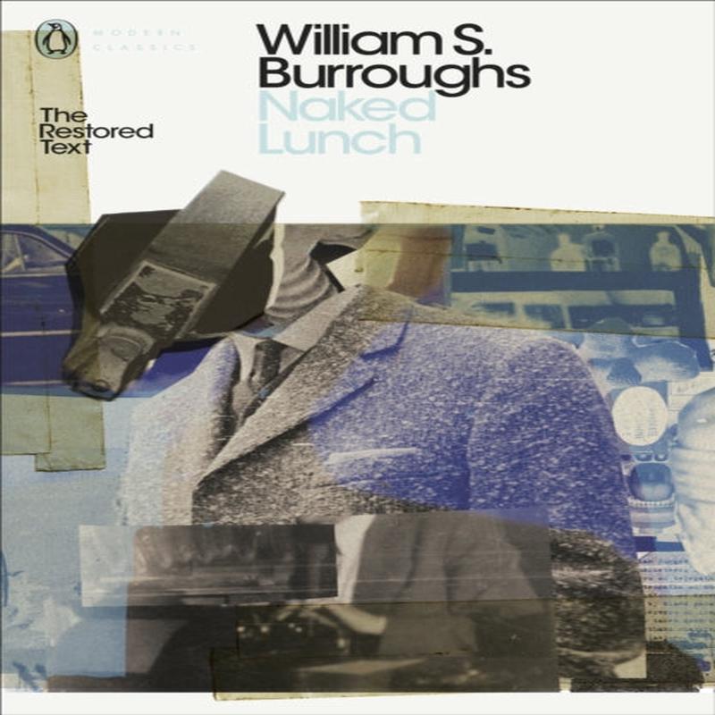 Naked Lunch : The Restored Text by Burroughs, William S.