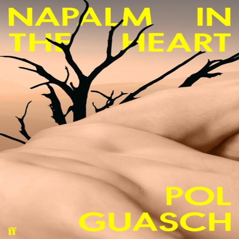 Napalm in the Heart by Guasch, Pol