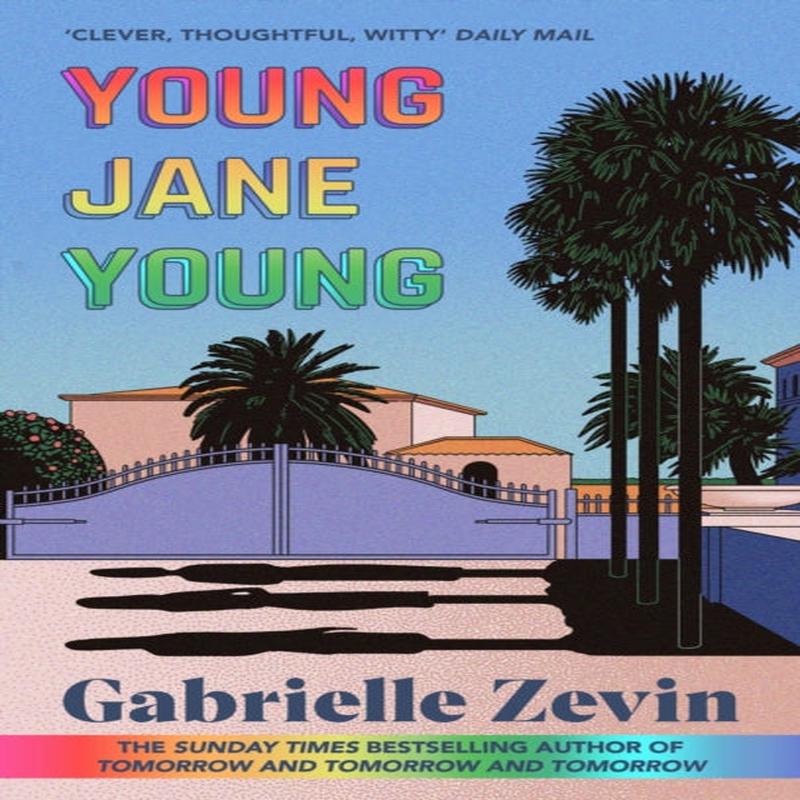 Young Jane Young : by the Sunday Times bestselling author of Tomorrow, and Tomorrow, and Tomorrow by Zevin, Gabrielle