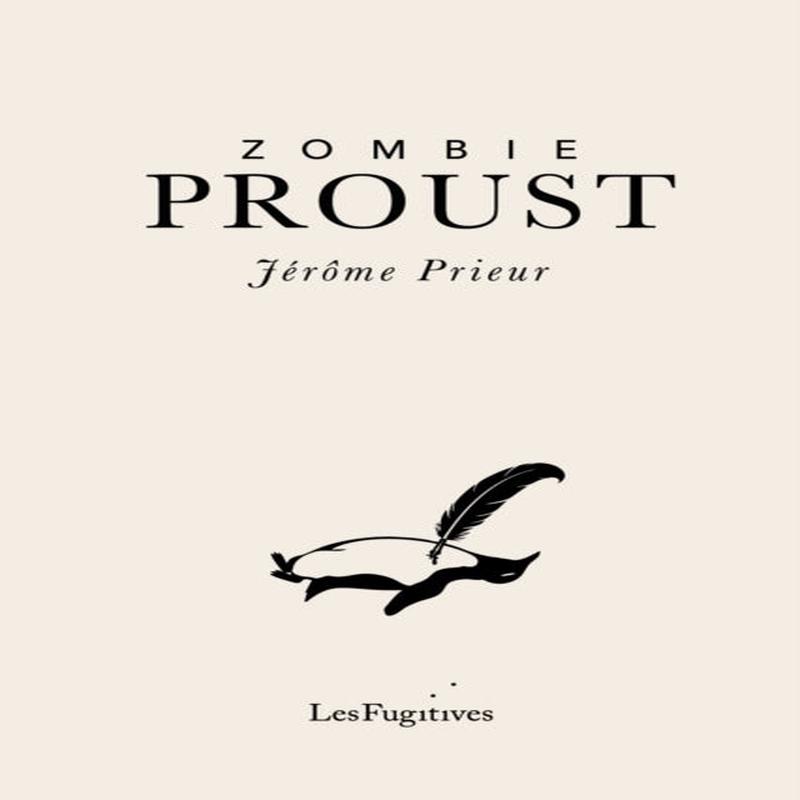 Zombie Proust by Prieur, Jerome
