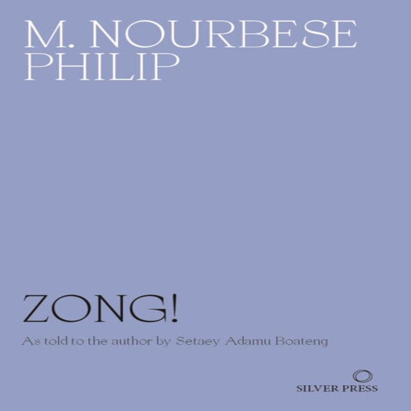 Zong! by NourbeSe Philip, M.