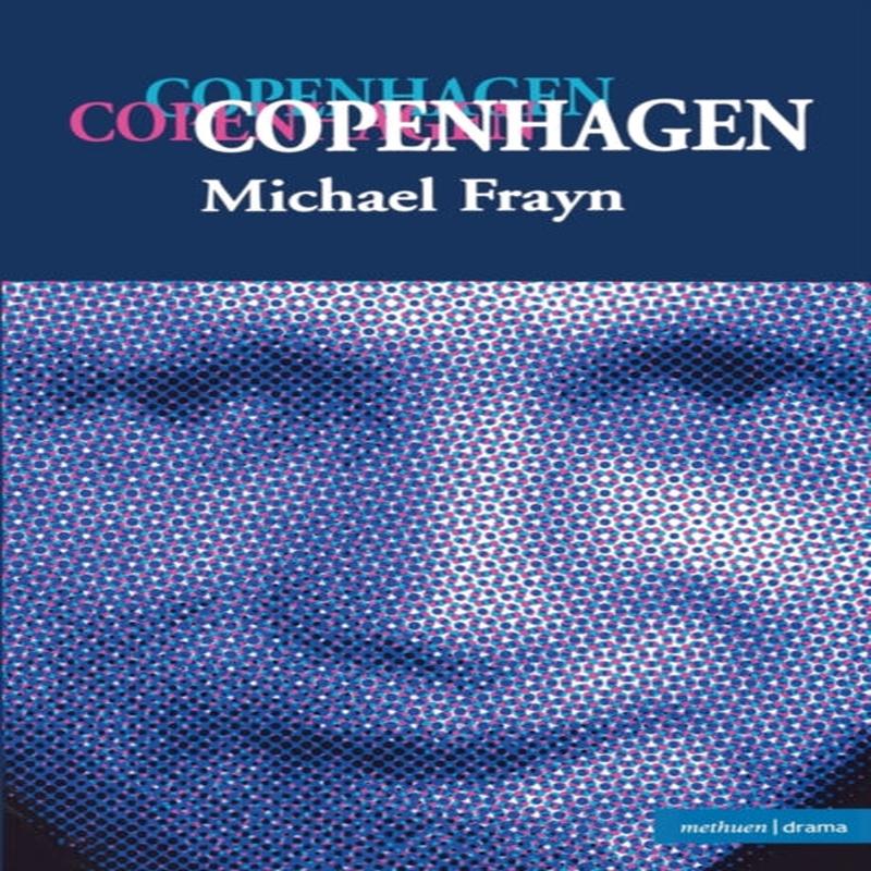 "Copenhagen" by Frayn, Michael