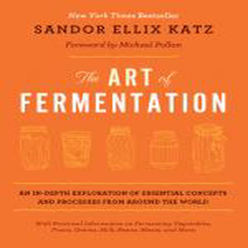 The Art of Fermentation