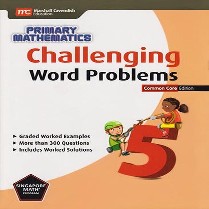 Singapore Math & Challenging Word Problems 5