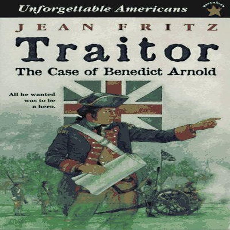 Traitor: The Case of Benedict Arnold