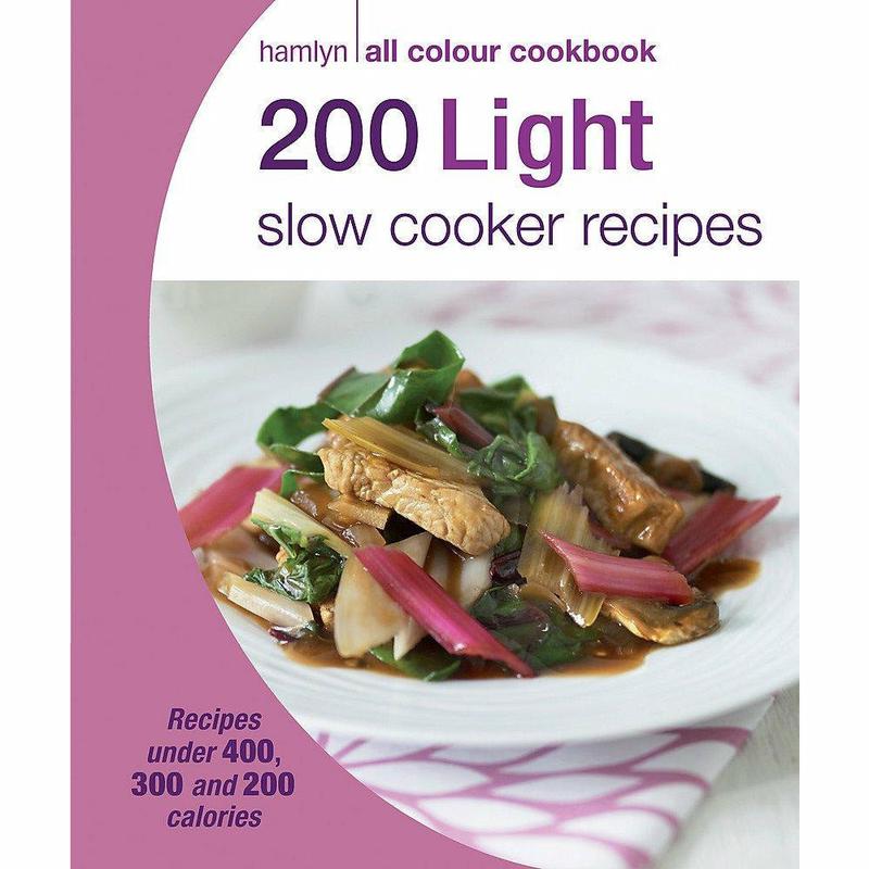 200 Light Slow Cooker Recipes: Hamlyn All Colour Cookbook (Hamlyn All Colour Cookery)