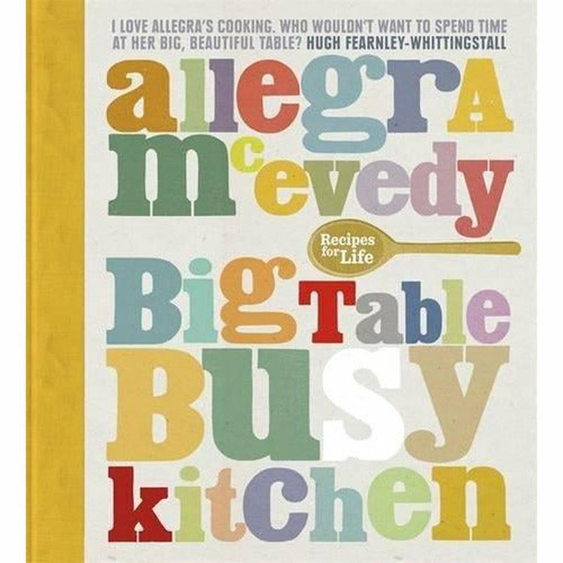 Big Table, Busy Kitchen: 200 Recipes for Life