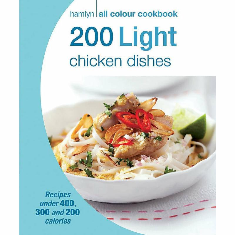 200 Light Chicken Dishes: Hamlyn All Colour Cookbook (Hamlyn All Colour Cookery)