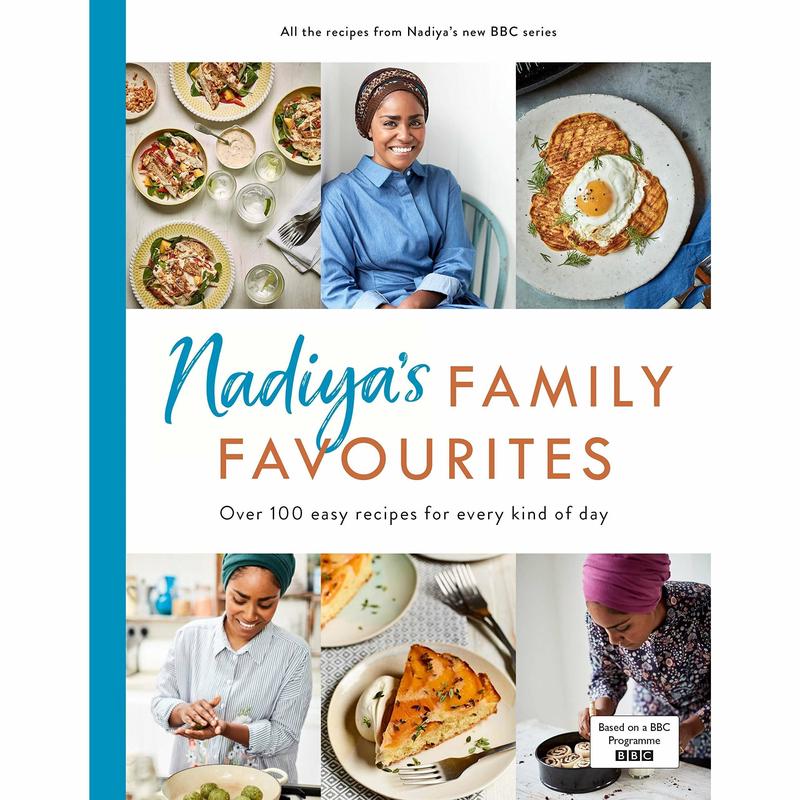 Nadiyas Family Favourites: Easy, beautiful and show-stopping recipes for every day from Nadiya's BBC TV series