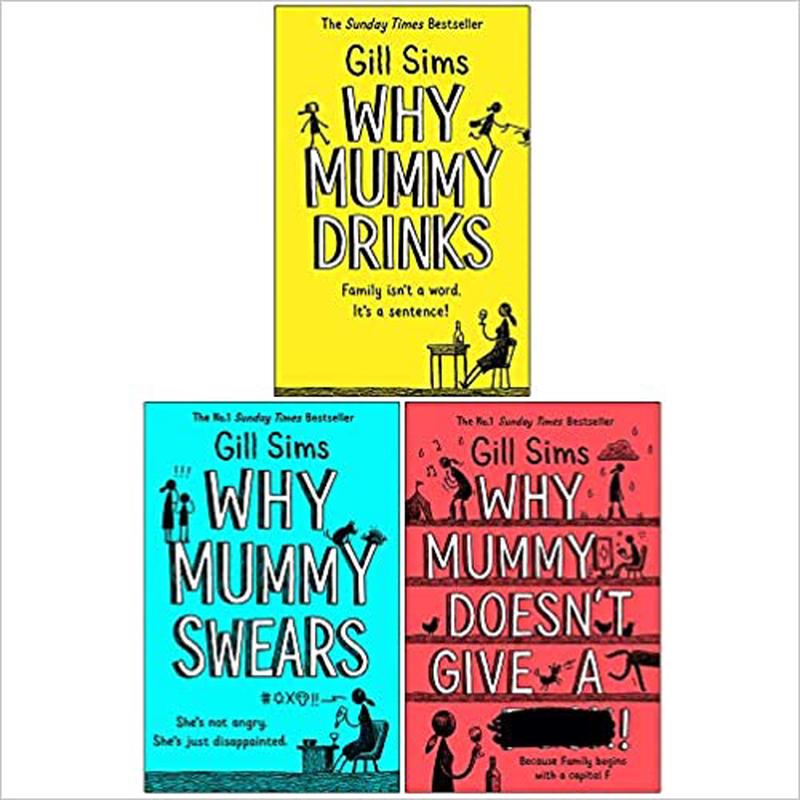 Gill Sims Why Mummy Series Collection 3 Books Set - Why Mummy Drinks