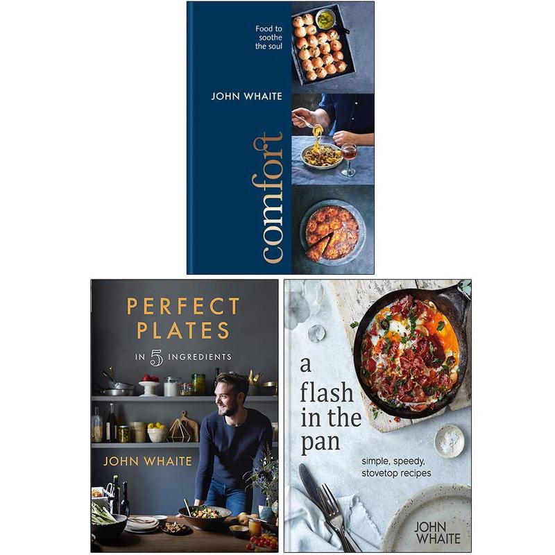 John Whaite Collection 3 Books Set (Comfort, Perfect Plates in 5 Ingredients, A Flash in the Pan)