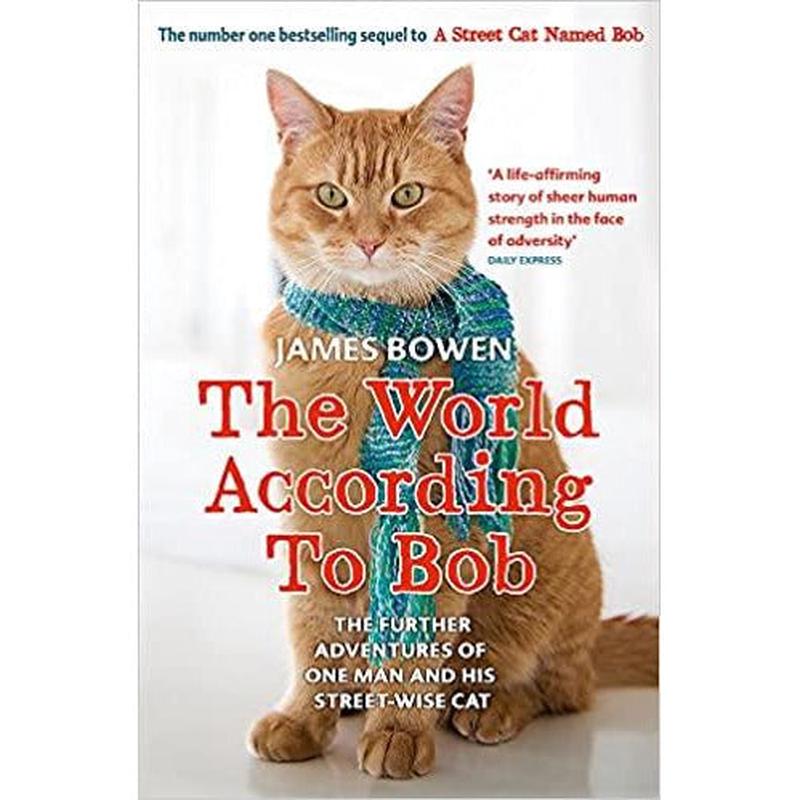 The World According to Bob: The further adventures of one man and his street-wise cat