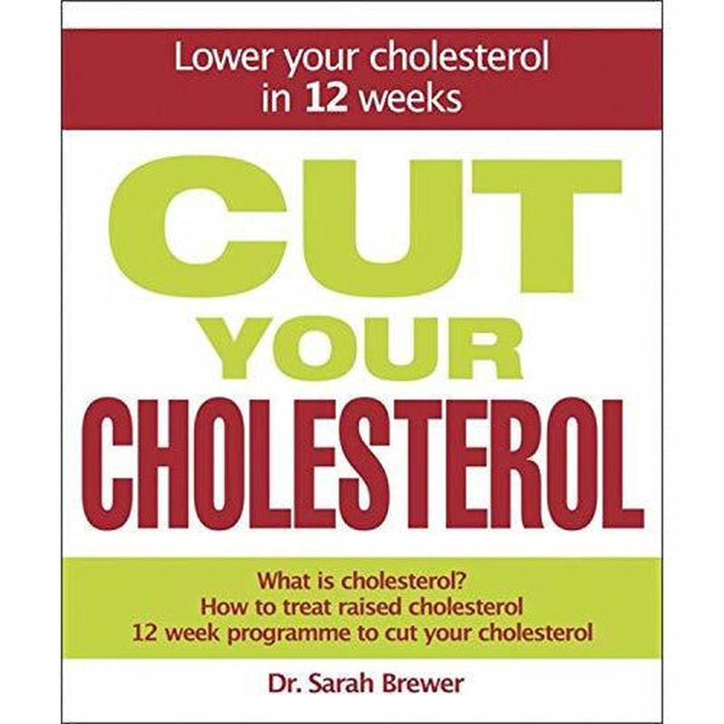 Cut Your Cholesterol: A Three-month Programme to Reducing Cholesterol