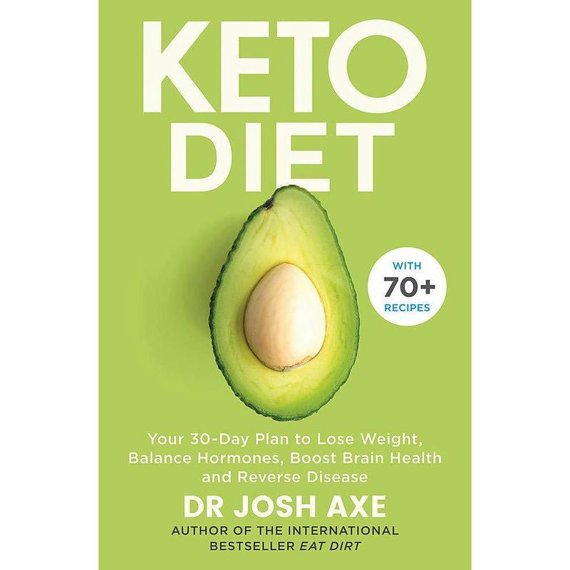 Keto Diet: Your 30-Day Plan to Lose Weight, Balance Hormones, Boost Brain Health, and Reverse Disease