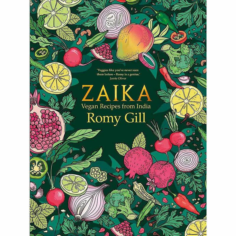 Zaika: Vegan recipes from India by Romy Gill Hardcover