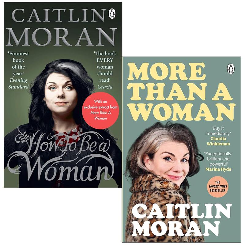How To Be a Woman & More Than a Woman By Caitlin Moran 2 Books Collection Set