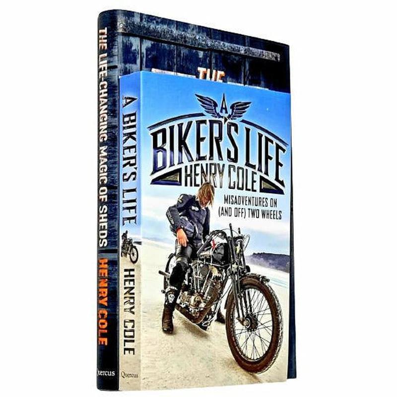 The Life-Changing Magic of Sheds & A Biker's Life By Henry Cole 2 Books Collection Set