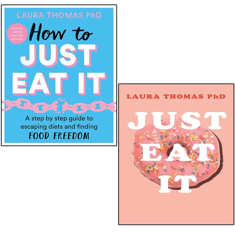 Laura Thomas 2 Books Collection Set (How to Just Eat It and Just Eat It)