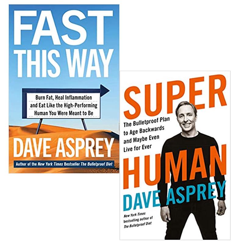 Dave Asprey 2 Books Collection Set (Fast This Way: Burn Fat,Super Human: The Bulletproof Plan )