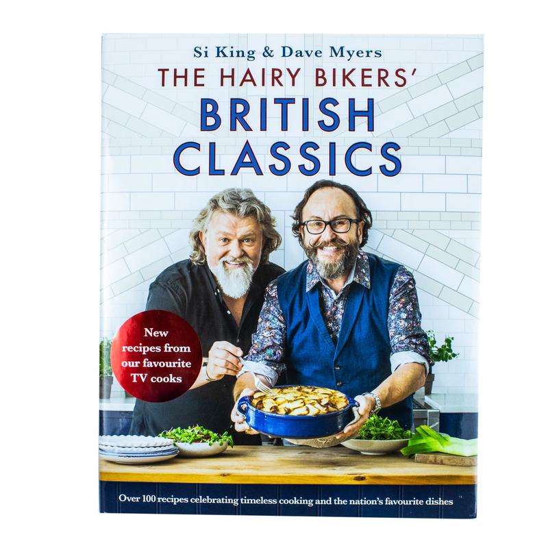 The Hairy Bikers' British Classics: Over 100 recipes celebrating timeless cooking and the nations favourite dishes