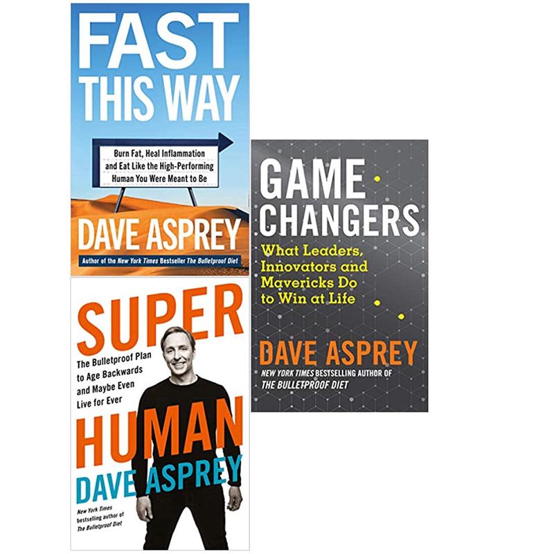 Dave Asprey 3 Books Collection Set (Game Changers: What Leaders,Fast This Way,Super Human)