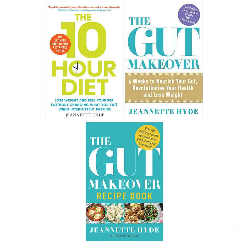 10 Hour Diet, The Gut Makeover And The Gut Makeover Recipe Book 3 Books Set