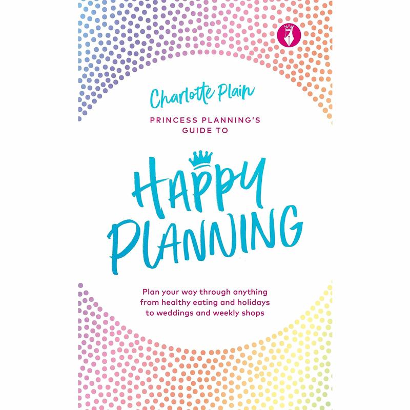 Happy Planning: Plan your way through anything, from healthy eating and holidays to weddings and weekly shops