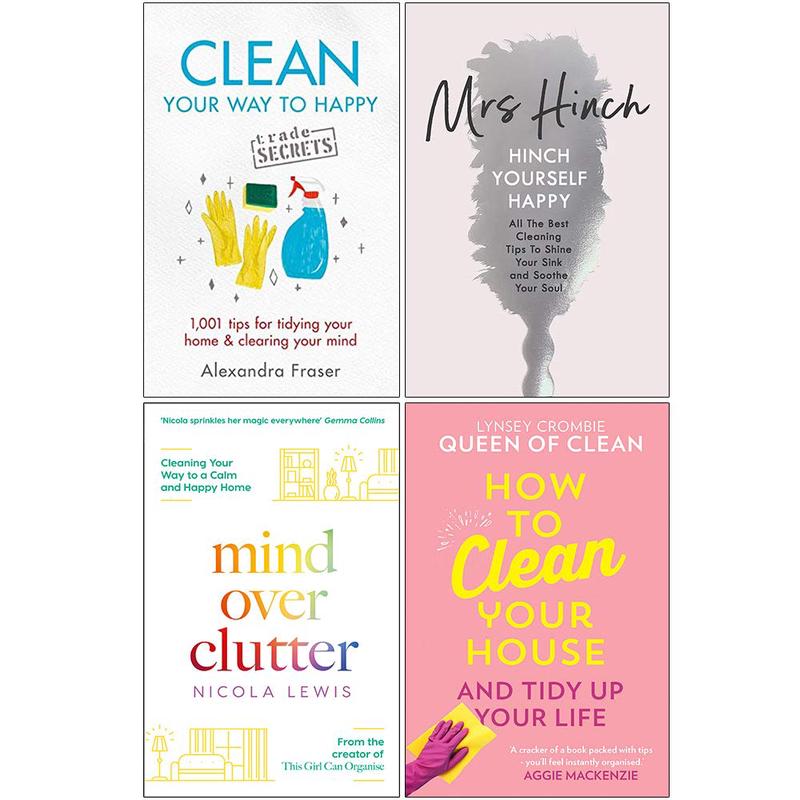 Clean Your Way to Happy, Hinch Yourself Happy, Mind Over Clutter,How To Clean Your House 4 Books Collection Set