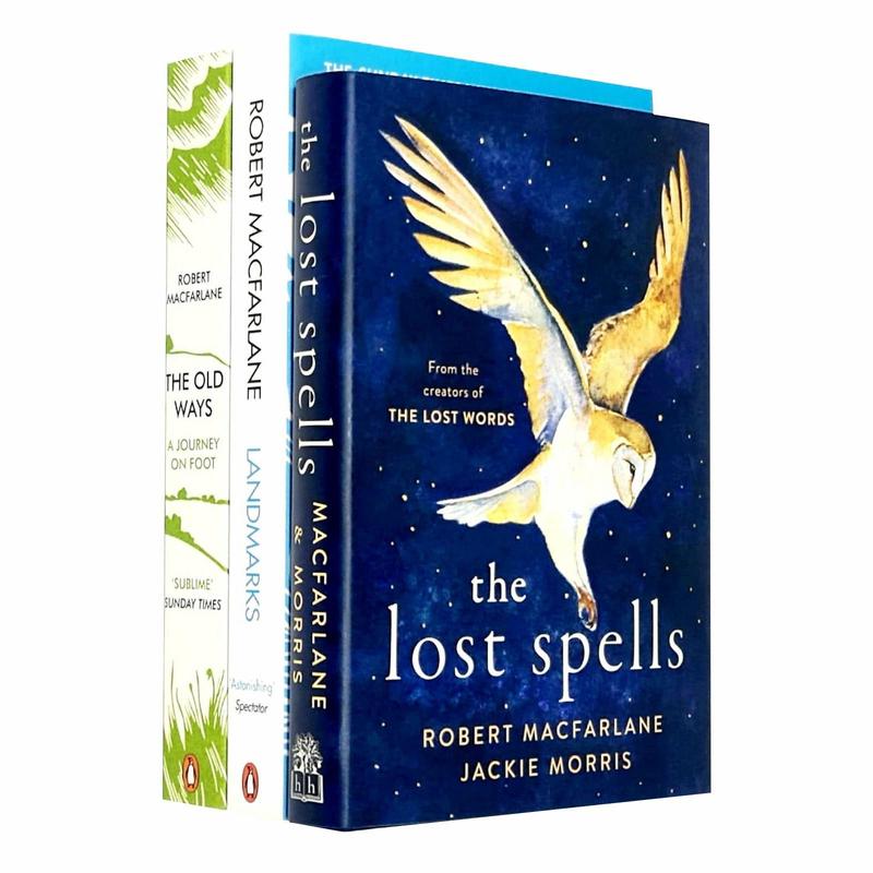 Robert Macfarlane 3 Books Collection Set (The Lost Spells, Landmarks, The Old Ways A Journey On Foot)