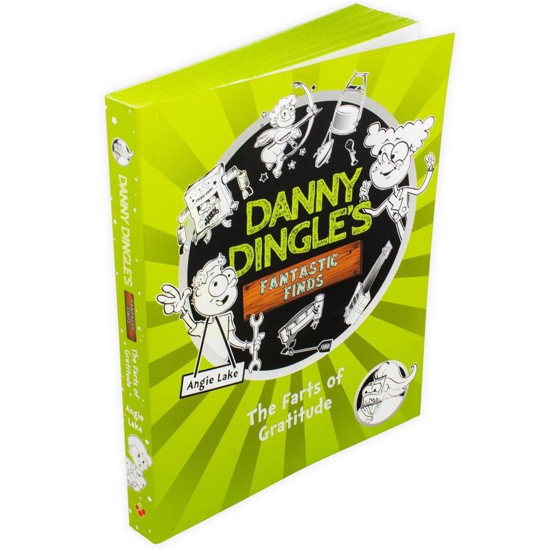 Danny Dingle's Fantastic Finds: The Farts of Gratitude - Ages 7-9 - Paperback - Angie Lake