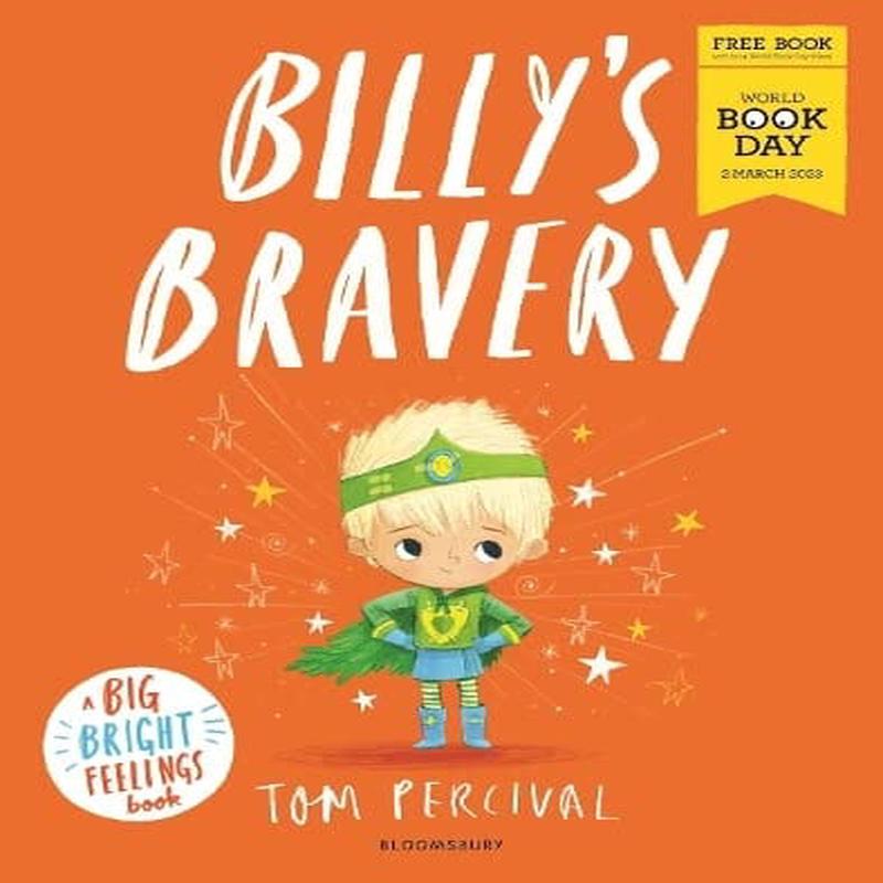 Billy's Bravery: World Book Day 2023 by Tom Percival  - Ages 0-5 - Paperback
