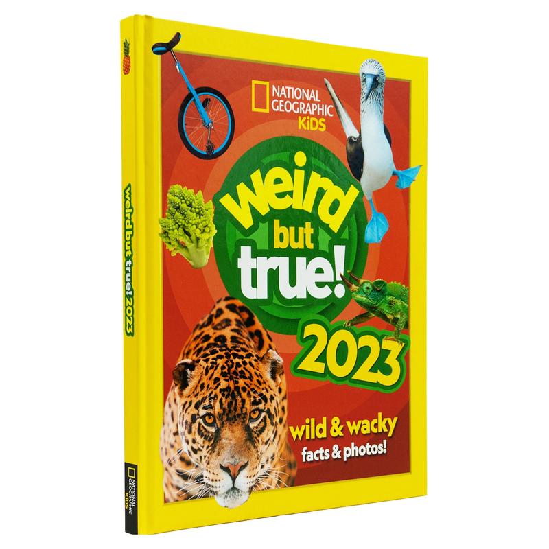 Weird but true! 2023: Wild and wacky, facts and photos! (National Geographic Kids) - Ages 7-10 - Hardback