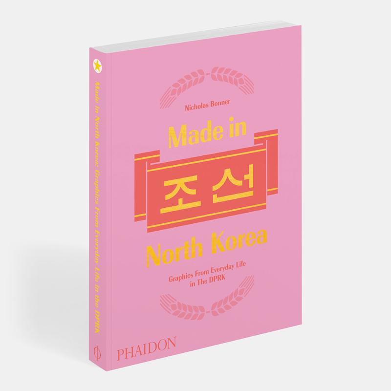 Made in North Korea: Graphics from Everyday Life in the DPRK
