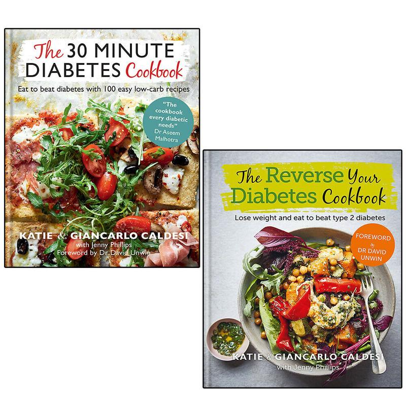 Katie Caldesi 2 Books Collection Set (The 30 Minute Diabetes Cookbook & The Reverse Your Diabetes Cookbook)