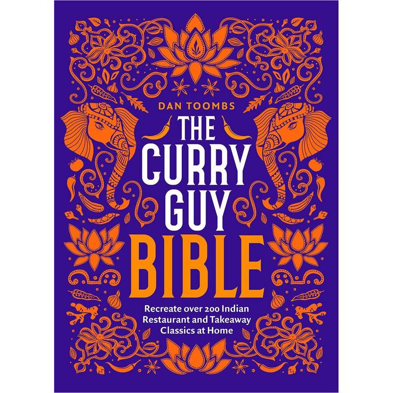The Curry Guy Bible: Recreate Over 200 Indian Restaurant and Takeaway Classics at Home