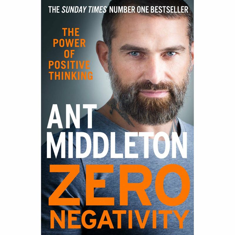 Zero Negativity: Power of Positive Thinking (Assertiveness Management) By Ant Middleton