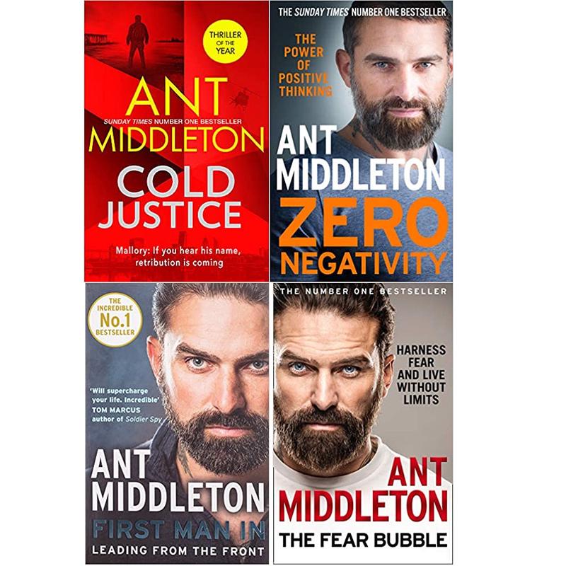 Ant Middleton 4 Books Collection Set (Cold Justice, Zero Negativity, First Man In, The Fear Bubble)