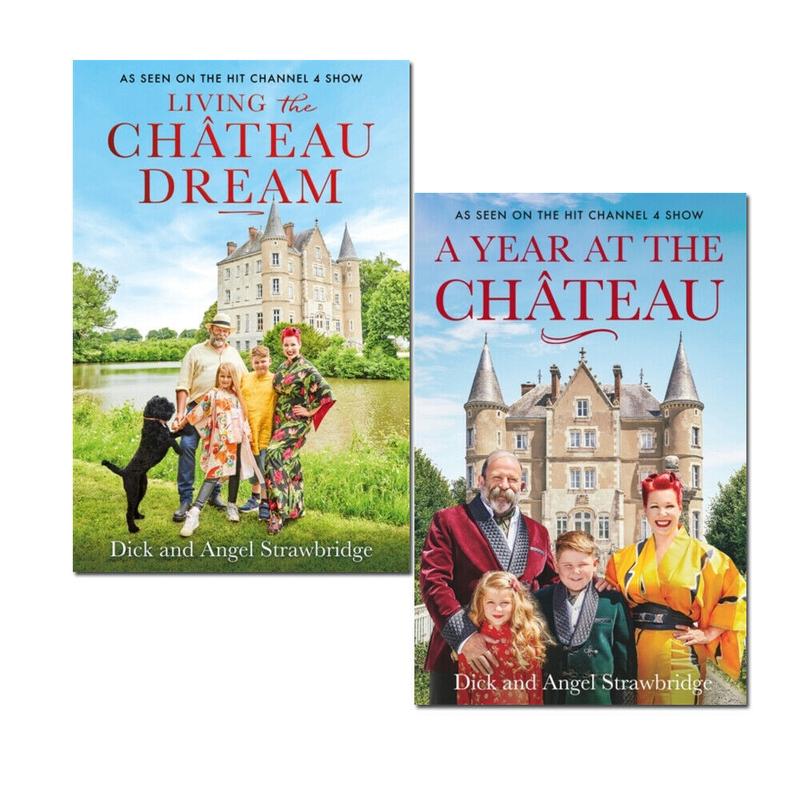 Dick and Angel Strawbridge 2 Books Collection Set Living the Chteau Dream