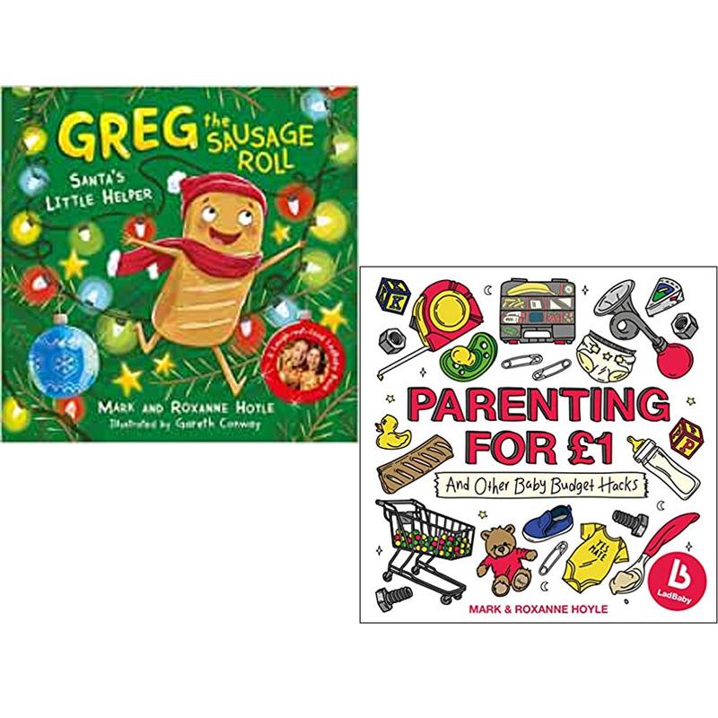 A LadBaby Book 2 Books Set (Greg the Sausage Roll: Santa's Little Helper &  Parenting for 1: and other baby budget hacks)