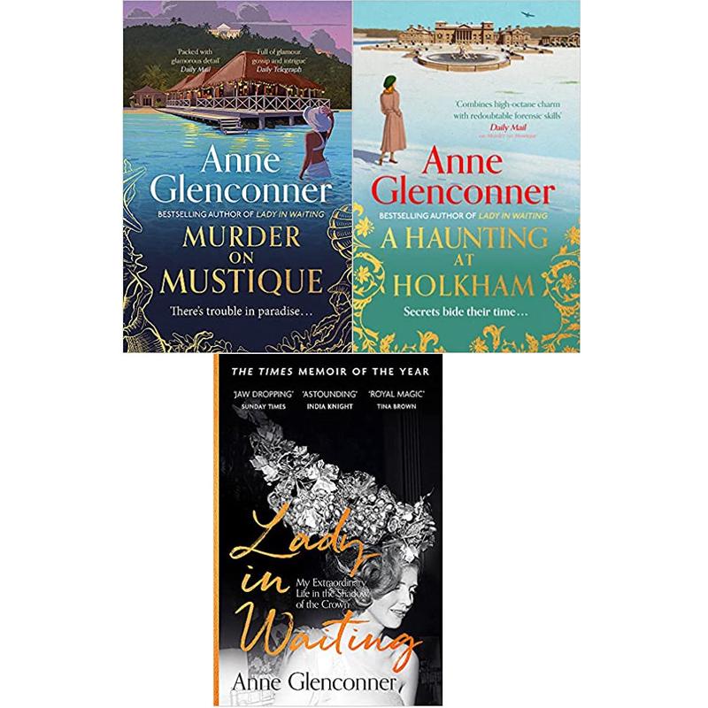 Anne Glenconner  3 Books Collection Set (A Haunting at Holkham, Lady in Waiting, Murder On Mustique)