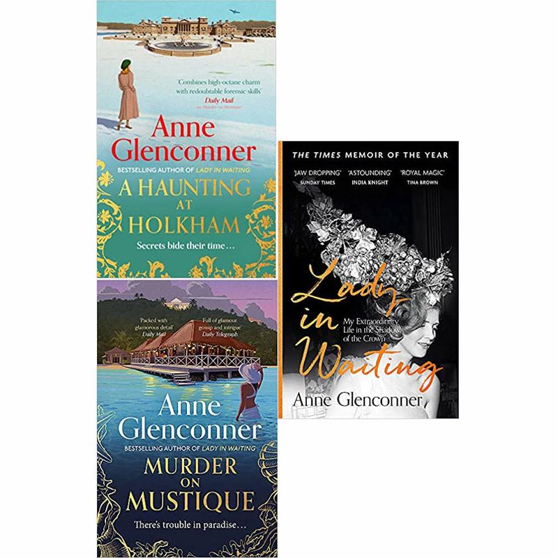 Anne Glenconner 3 Books Set (A Haunting at Holkham, Murder On Mustique, Lady in Waiting)