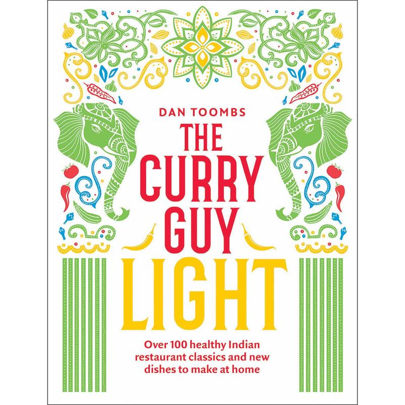 The Curry Guy Light: Over 100 lighter, fresher Indian curry classics (Low Carb, Low Fat, Low Calories Cookbook)