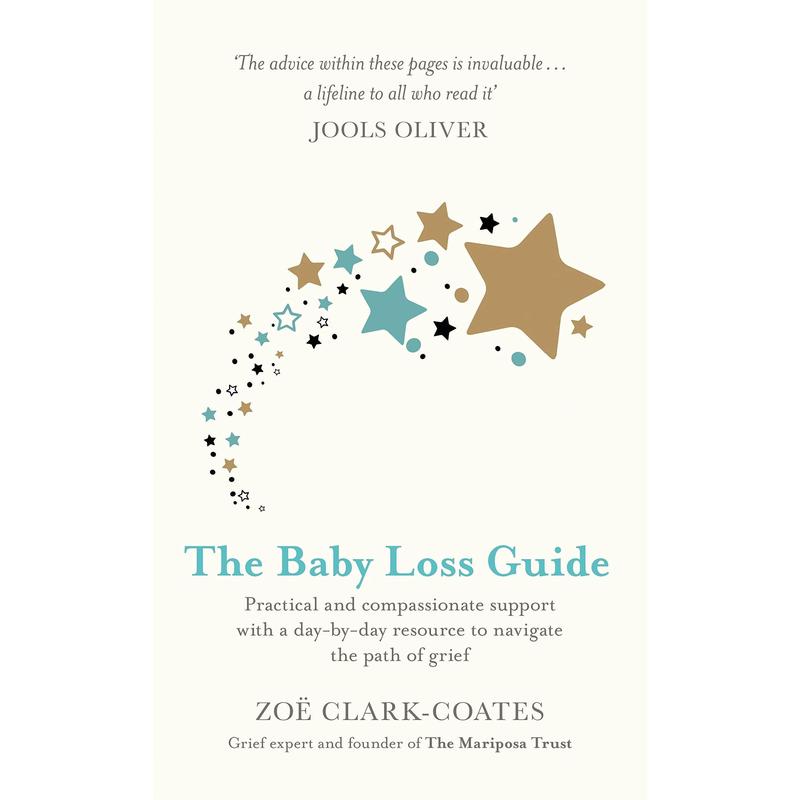 The Baby Loss Guide: Practical and compassionate support with a day-by-day