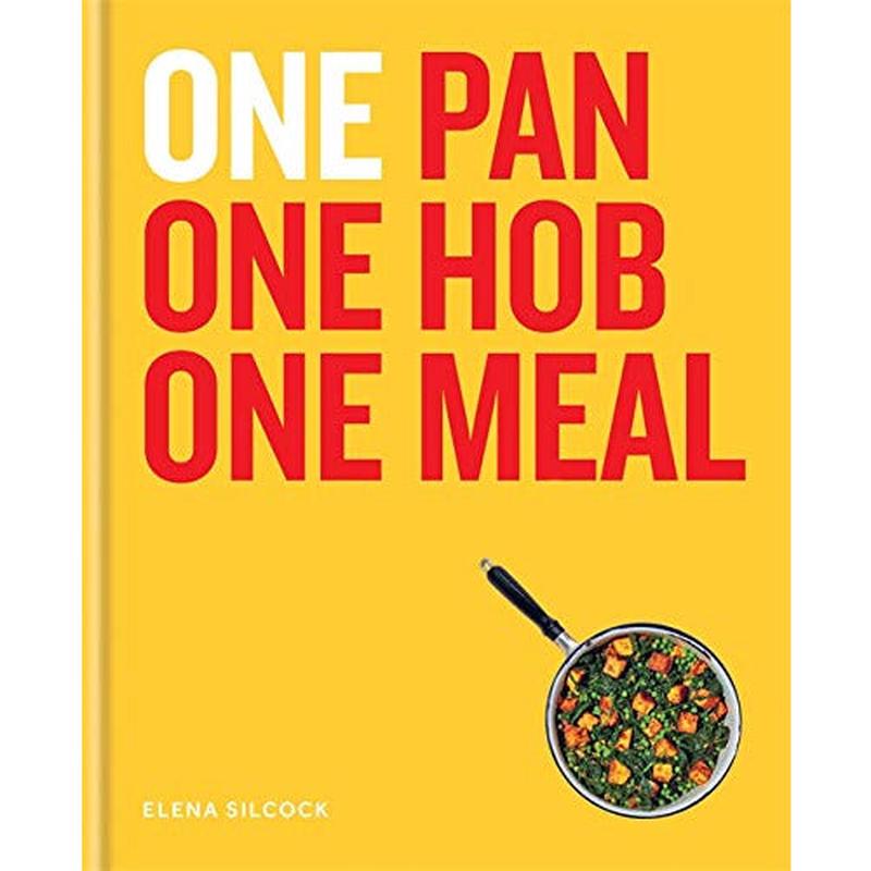 ONE: One Pan, One Hob, One Meal by Elena Silcock