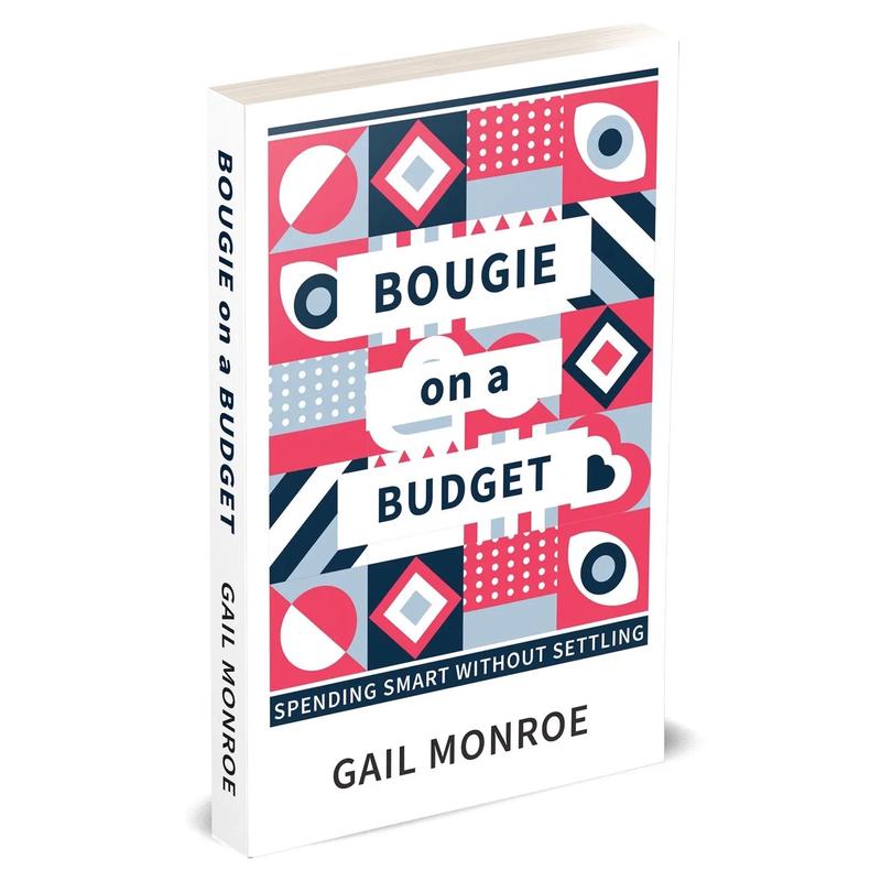 Bougie on a Budget : Spending Smart Without Settling by Gail Monroe