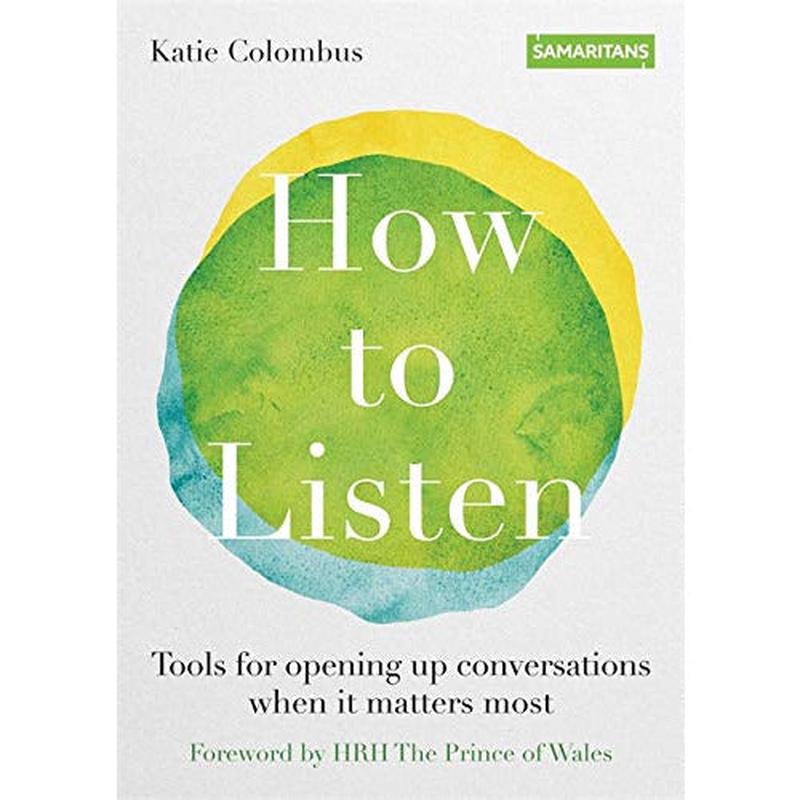 How to Listen: Tools for opening up conversations when it matters most