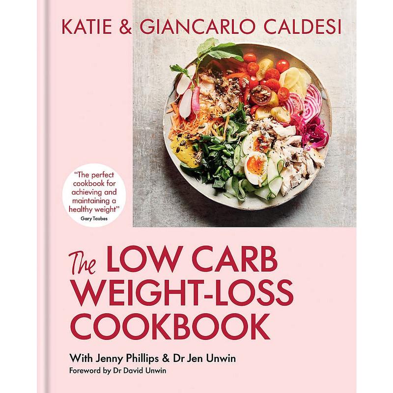 The Low-Carb Weight Loss Cookbook: Lose weight and change your life in 6 weeks