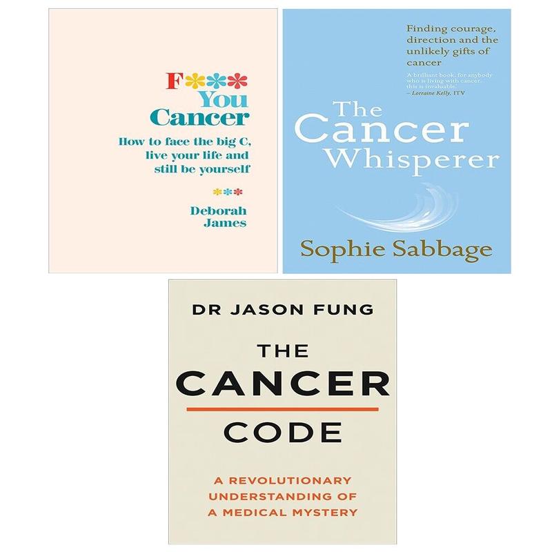 F*** You Cancer Code Deborah James, Cancer Whisperer Sophie Sabbage 3 Books Set