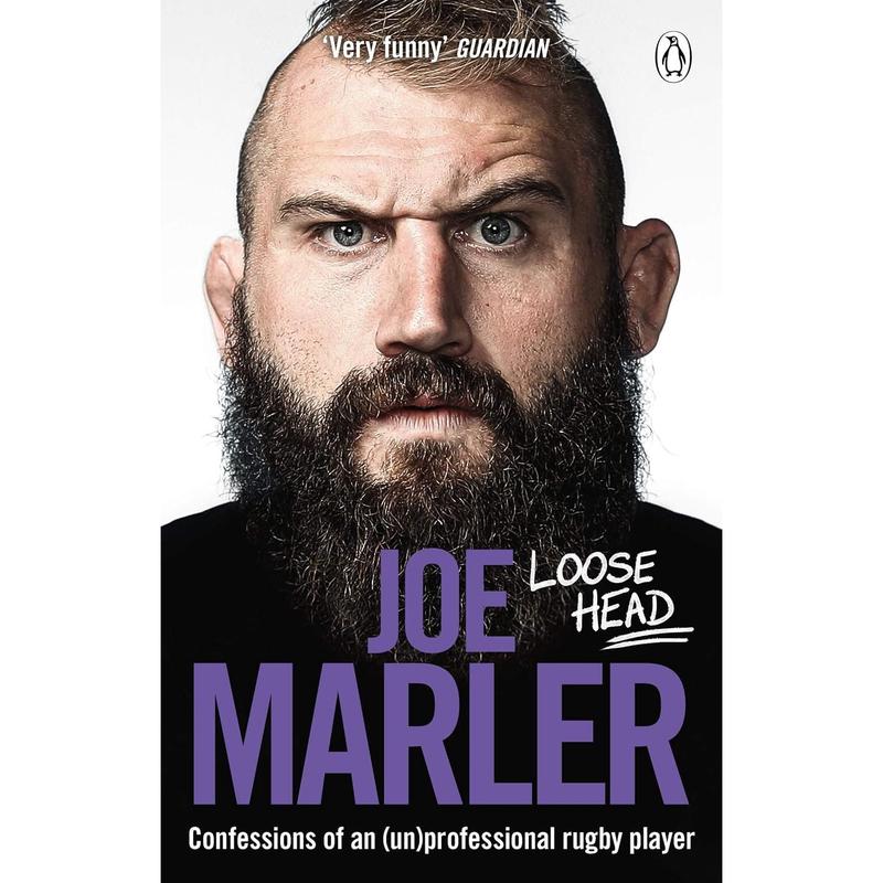 Loose Head: Confessions of an (Un)Professional Rugby Player by Joe Marler